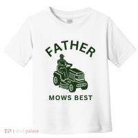 Father Mows Best Family Daddy Dad Toddler T-Shirt thumb 0