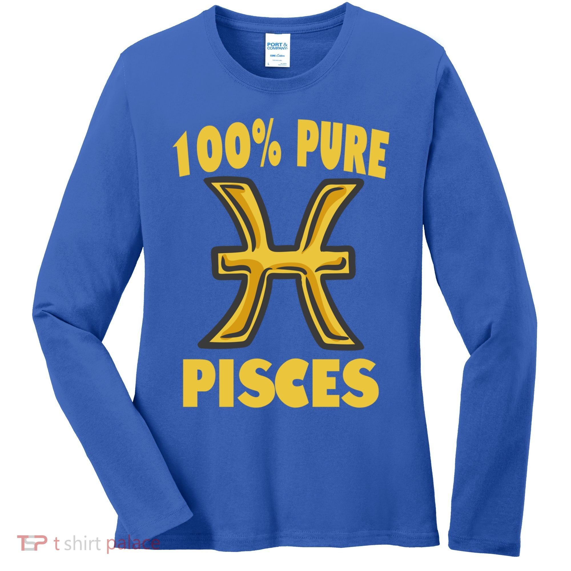 February March Birthday Pure Pisces Astrology Horoscope Gift Women's Long Sleeve Shirt
