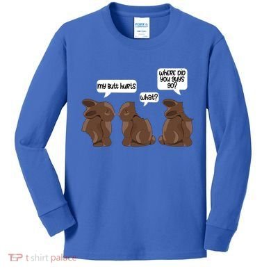 Funny My Butt Hurts Bunny Chocolate Easter Cool Gift Kids Long Sleeve Shirt