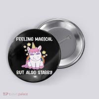 Feeling Magical But Also Stabby Rainbow Unicorn Gift Button thumb 0