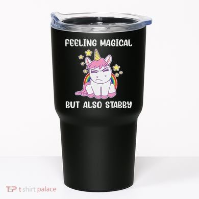 Feeling Magical But Also Stabby Rainbow Unicorn Gift Tumbler
