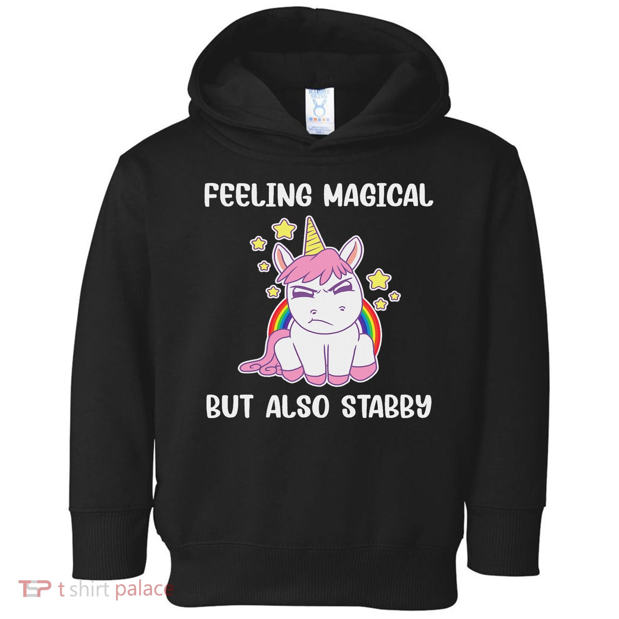 Feeling Magical But Also Stabby Rainbow Unicorn Gift Toddler Hoodie
