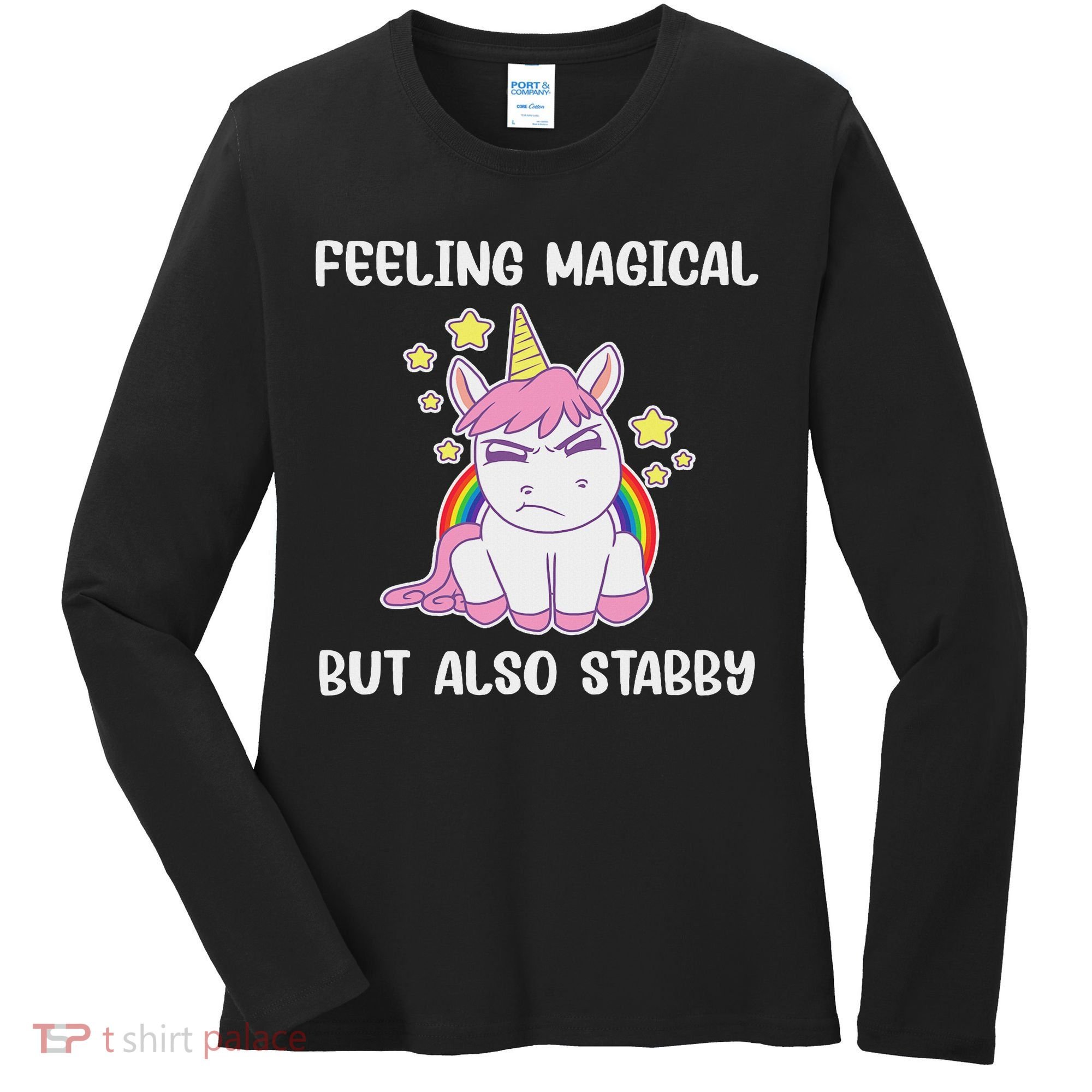 Feeling Magical But Also Stabby Rainbow Unicorn Gift Women's Long Sleeve Shirt