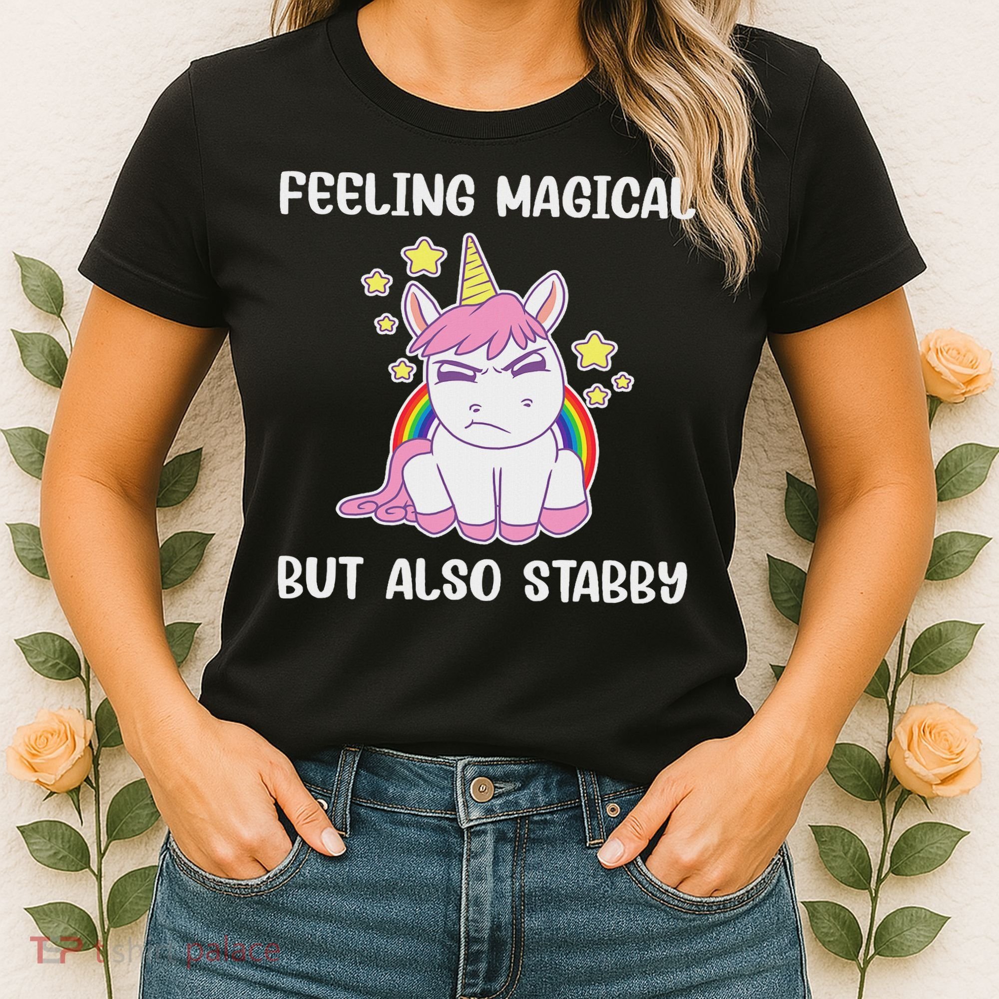 Feeling Magical But Also Stabby Rainbow Unicorn Gift Women's T-Shirt
