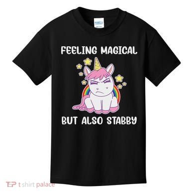 Feeling Magical But Also Stabby Rainbow Unicorn Gift Kids T-Shirt