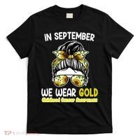 Floral Messy Bun In September We Wear Gold Childhood Cancer T-Shirt thumb 0