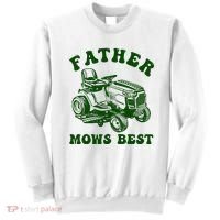 Father Mows Best Lawn Fathers Day Sweatshirt thumb 0
