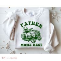 Father Mows Best Lawn Fathers Day Sweatshirt thumb 2
