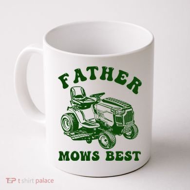 Father Mows Best Lawn Fathers Day Coffee Mug