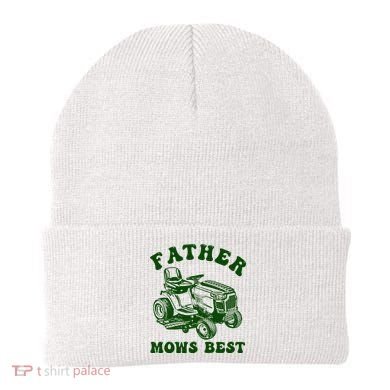 Father Mows Best Lawn Fathers Day Beanie