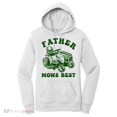 Father Mows Best Lawn Fathers Day Women's Hoodie