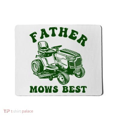 Father Mows Best Lawn Fathers Day Mousepad