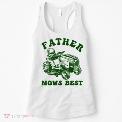 Father Mows Best Lawn Fathers Day Women's Tank Top