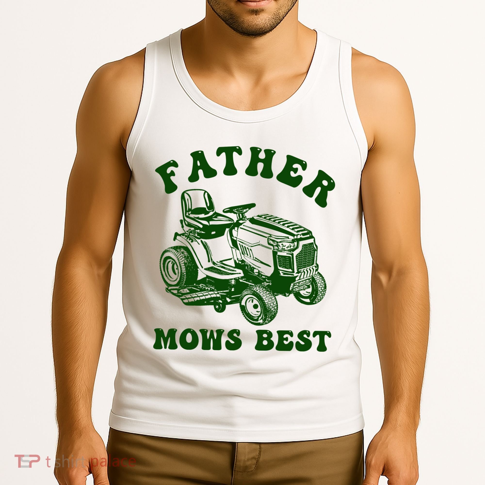 Father Mows Best Lawn Fathers Day Tank Top