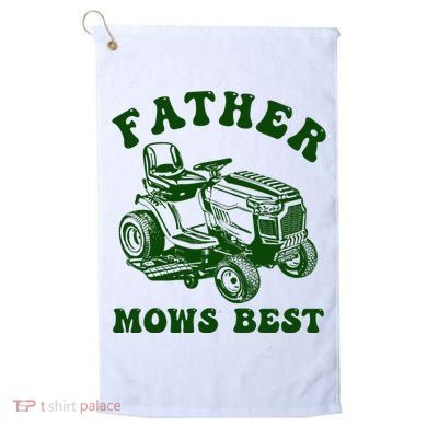 Father Mows Best Lawn Fathers Day Golf Towel