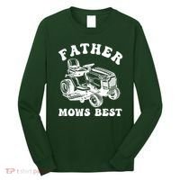 Father Mows Best Lawn Care Dad Mowing Gardener Fathers Day Long Sleeve Shirt thumb 0