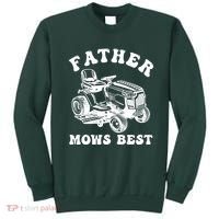 Father Mows Best Lawn Care Dad Mowing Gardener Fathers Day Sweatshirt thumb 0