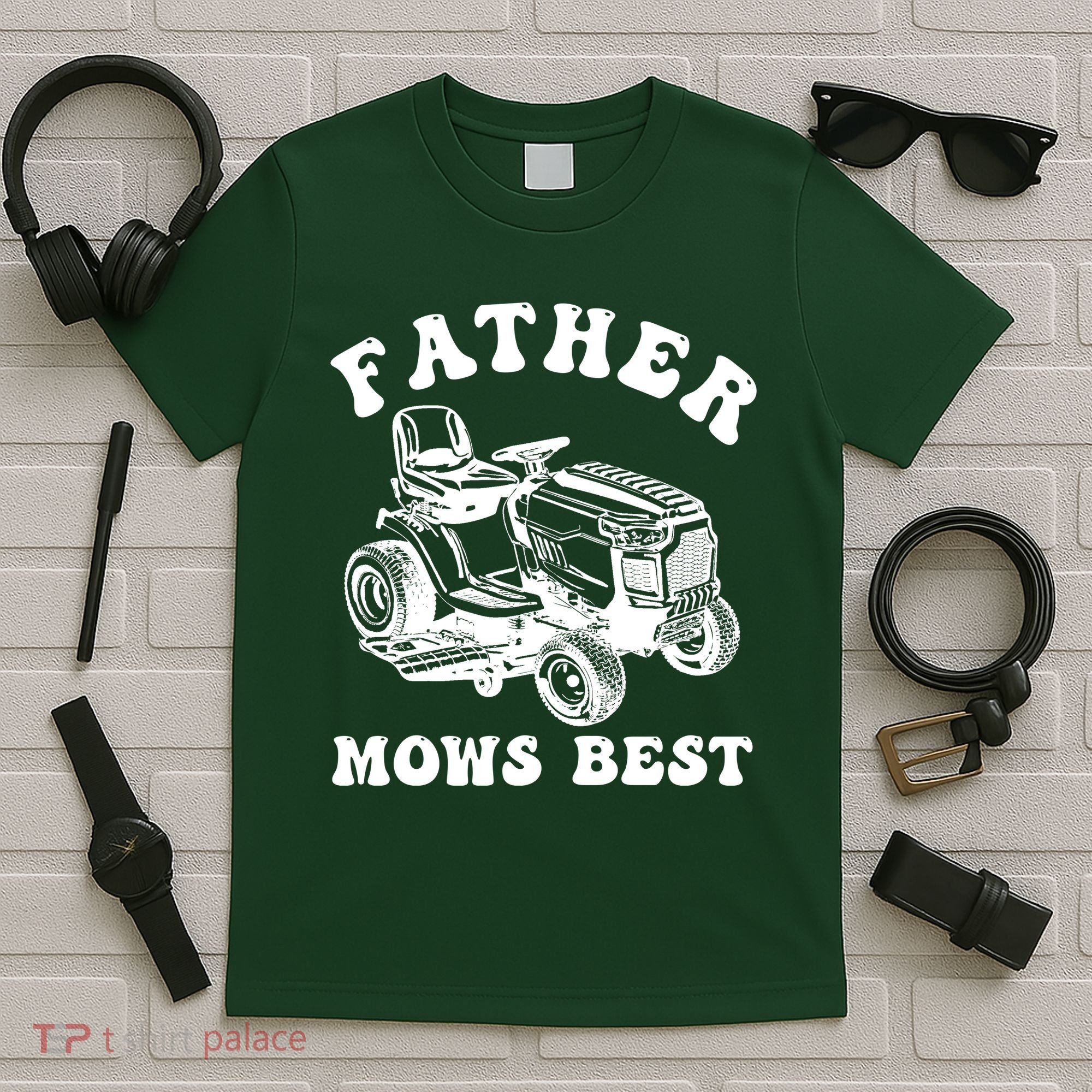 Father Mows Best Lawn Care Dad Mowing Gardener Fathers Day T-Shirt