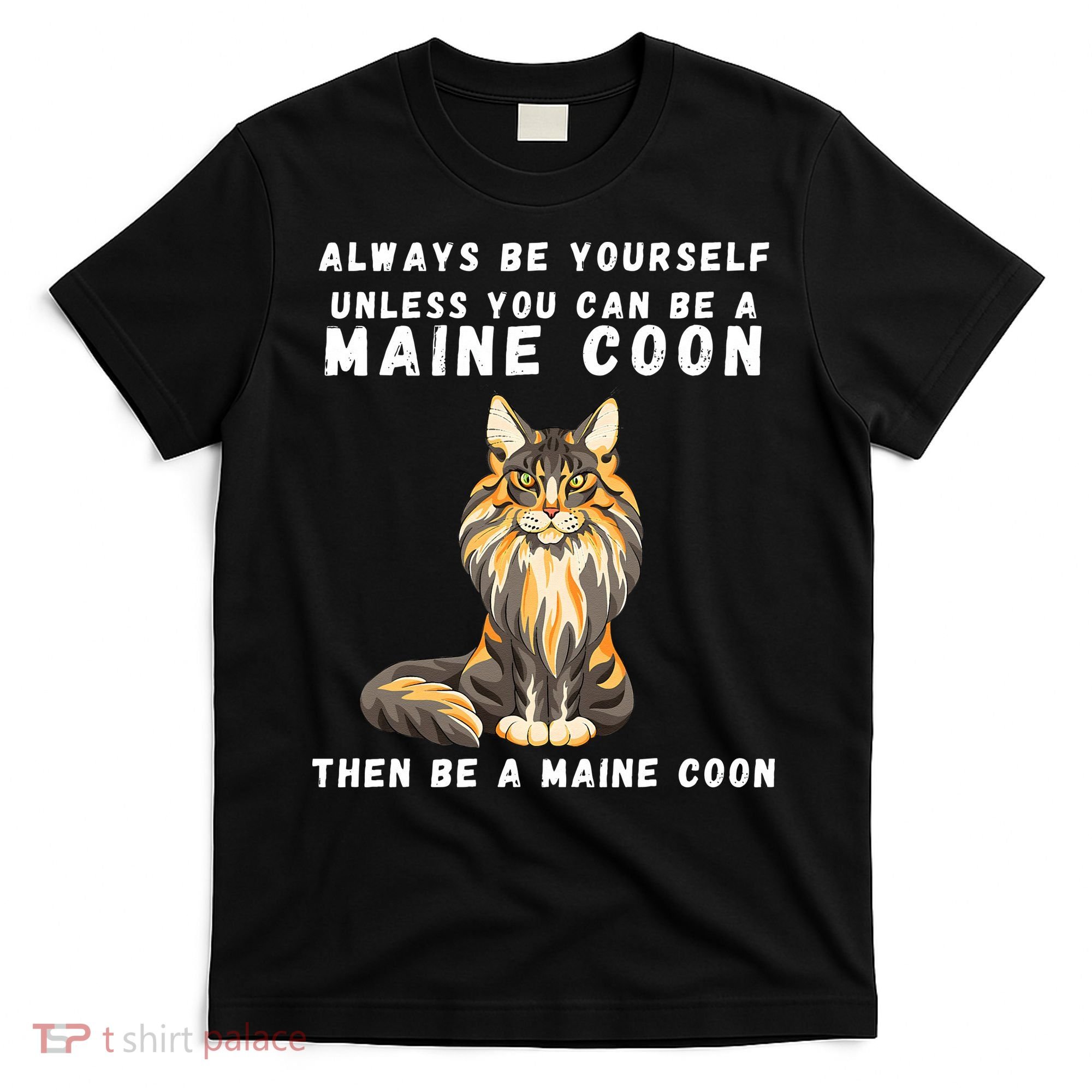 Funny Maine Coon Vintage Funny Saying Cats Lovers Jokes T-Shirt