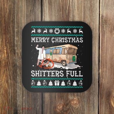 Funny Merry Christmas Shitters Full Sweater Ugly Coaster