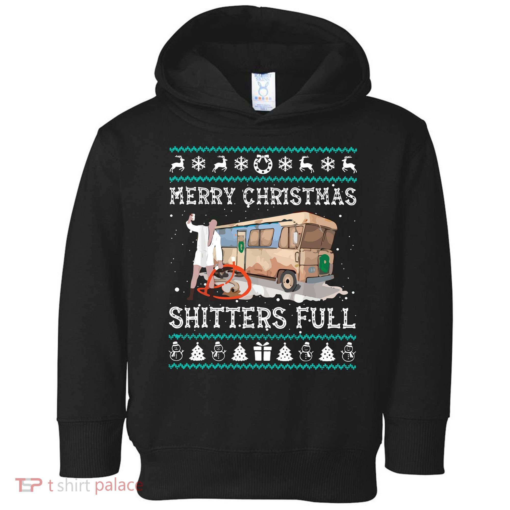 Funny Merry Christmas Shitters Full Sweater Ugly Toddler Hoodie