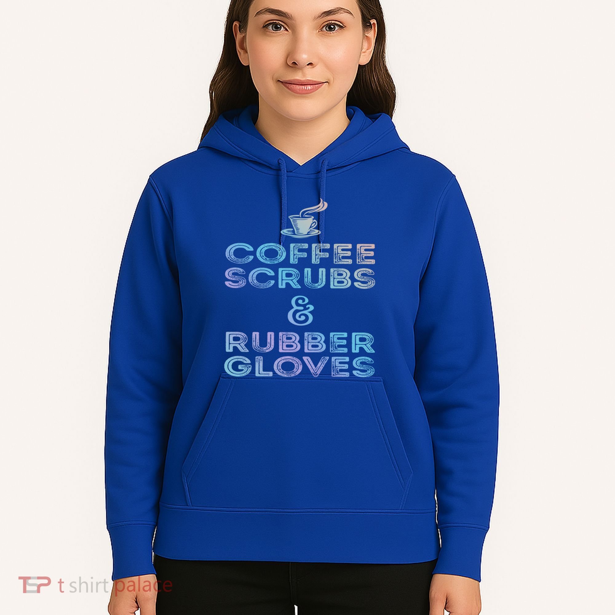 Funny Medical Cute Gift: Coffee Scrubs And Rubber Gloves Hoodie