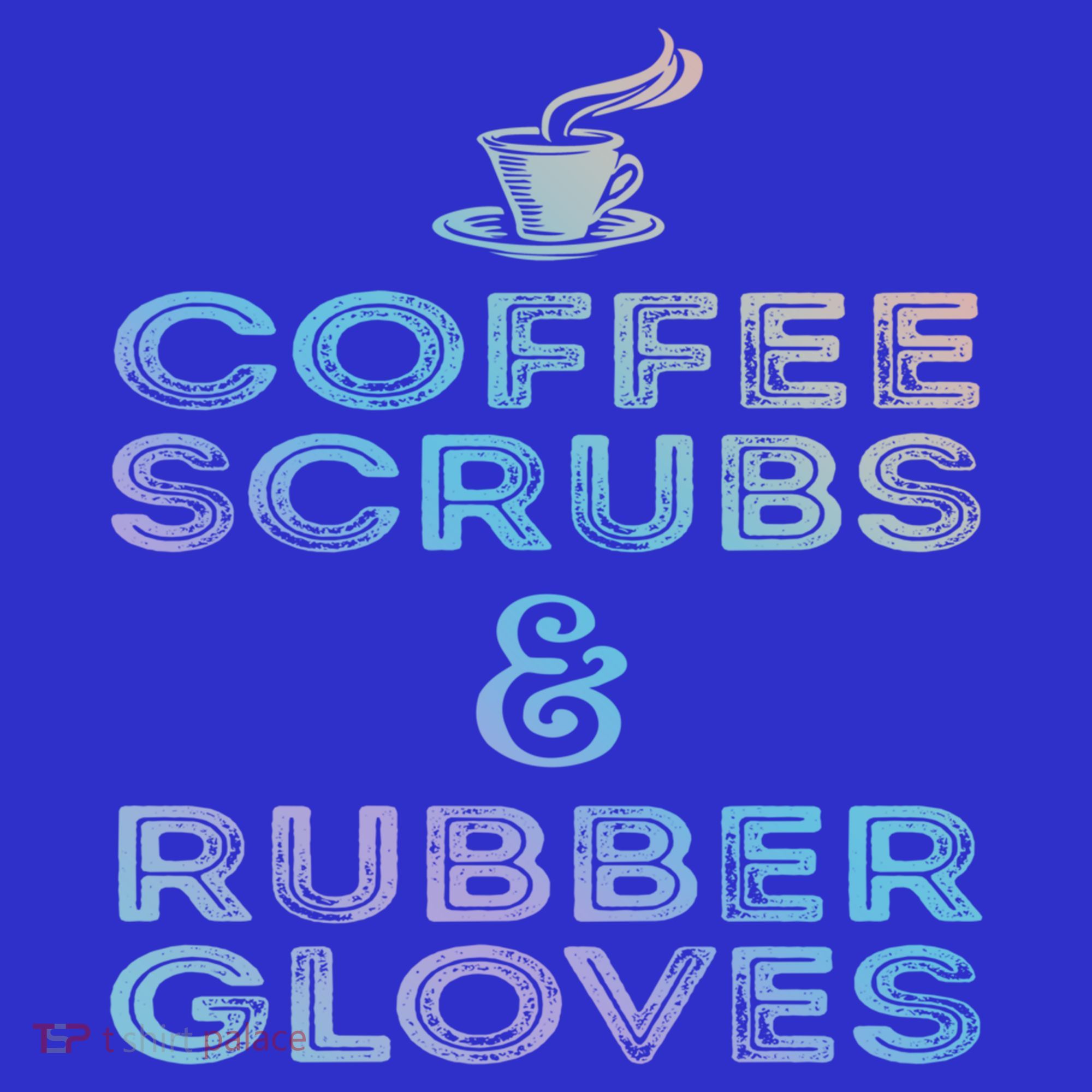 Funny Medical Cute Gift: Coffee Scrubs And Rubber Gloves Hoodie