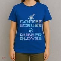 Funny Medical Cute Gift: Coffee Scrubs And Rubber Gloves T-Shirt thumb 4