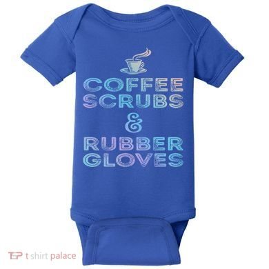 Funny Medical Cute Gift: Coffee Scrubs And Rubber Gloves Baby Bodysuit