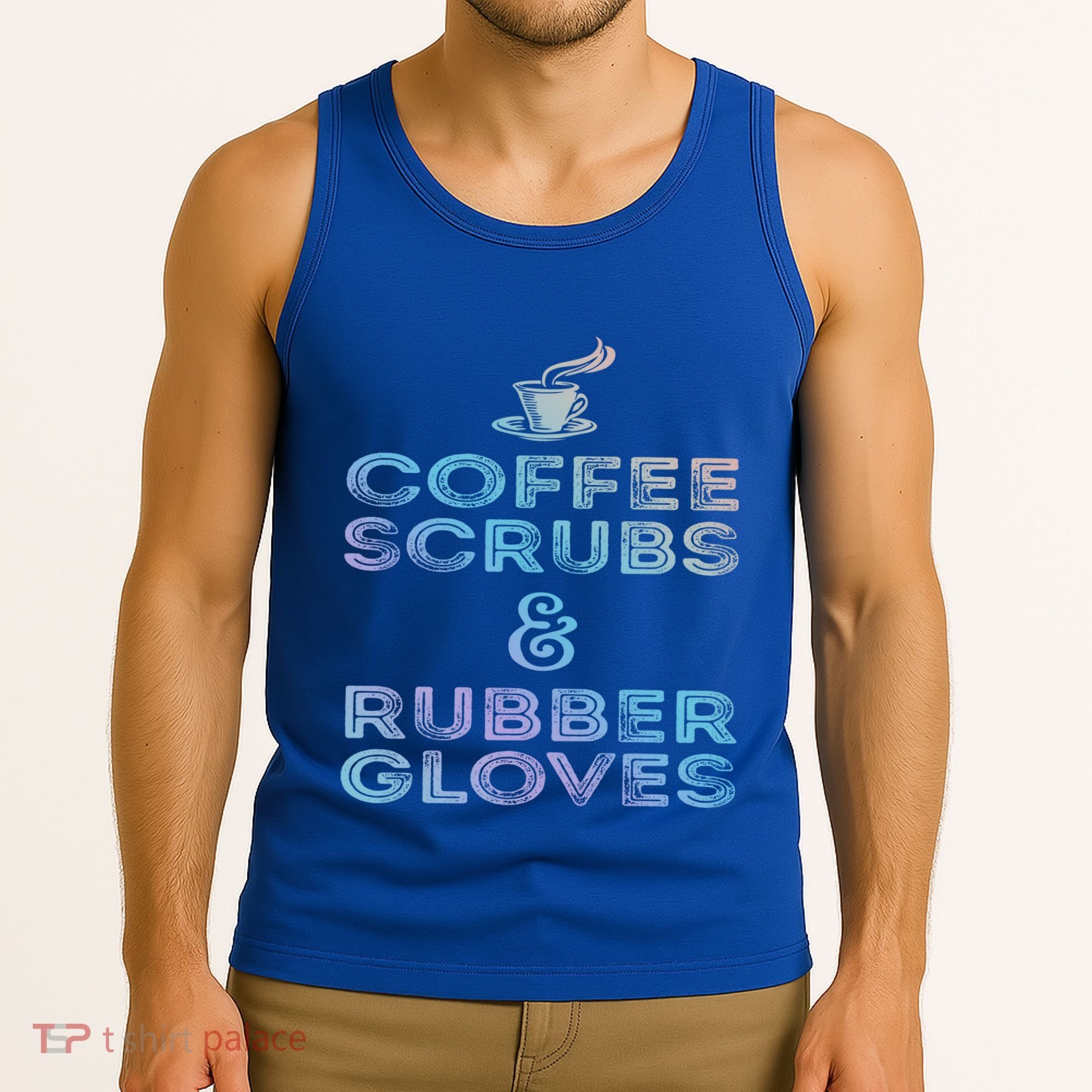 Funny Medical Cute Gift: Coffee Scrubs And Rubber Gloves Tank Top