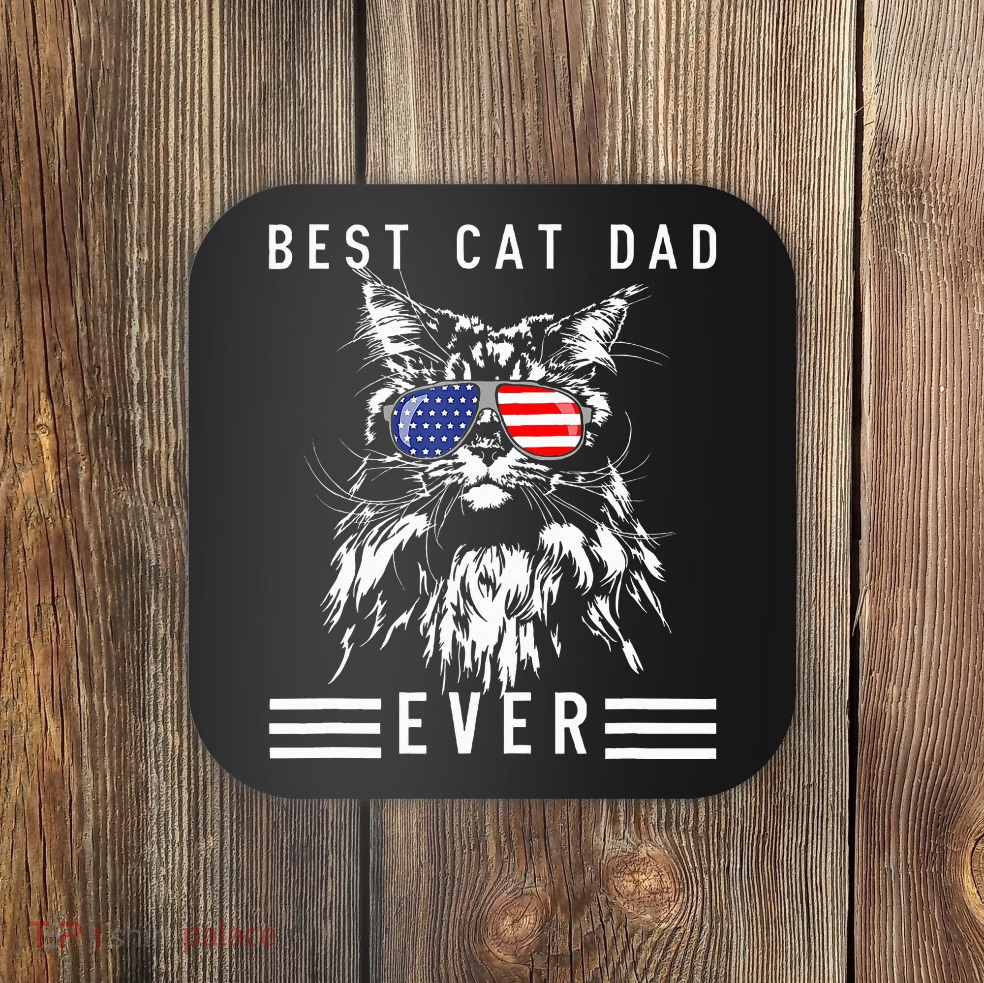Funny Maine Coon Cat Best Cat Dad Ever Funny Cat Maine Coon Coaster