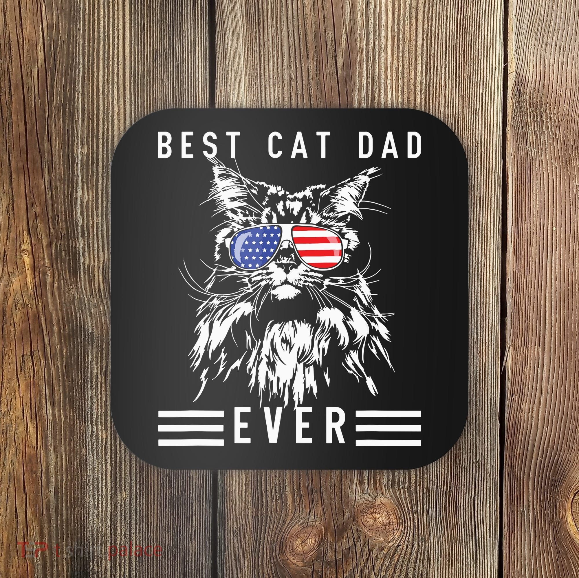 Funny Maine Coon Cat Best Cat Dad Ever Funny Cat Maine Coon Coaster