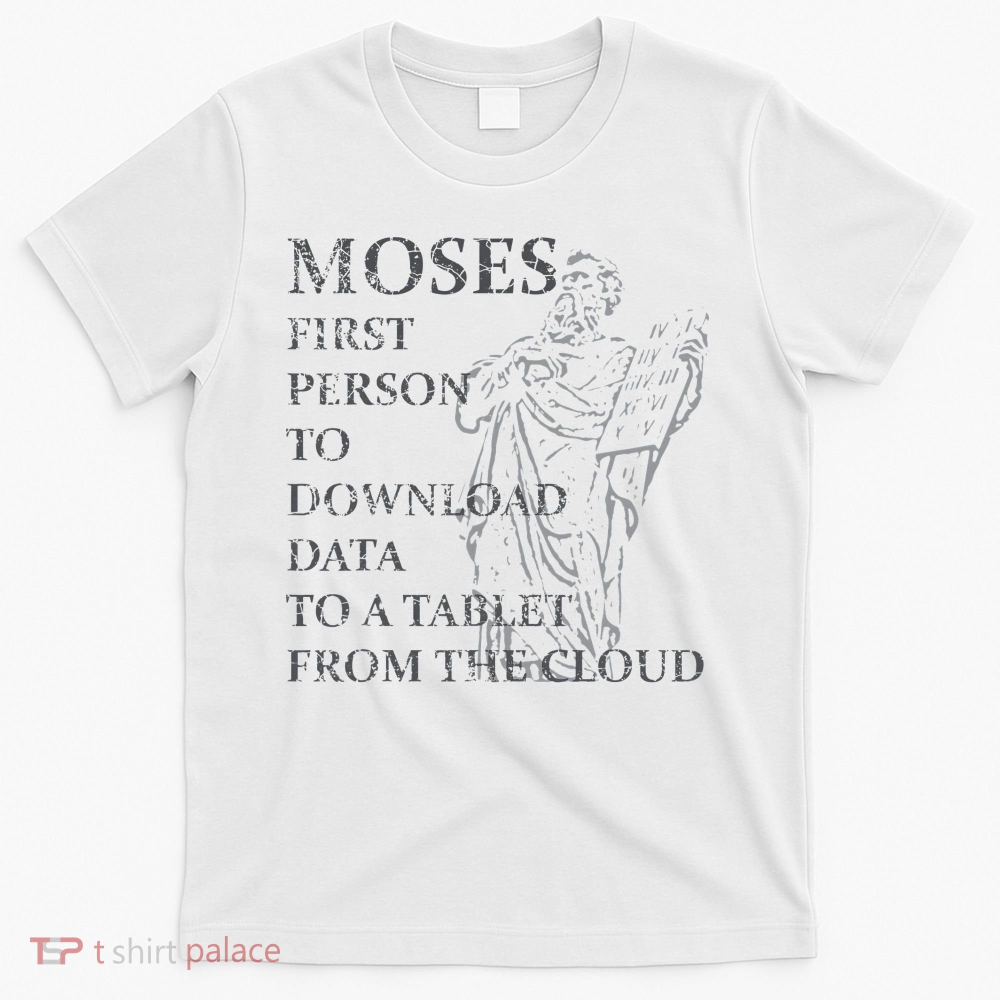 Funny Moses Christian Praise Commandments Humor T-Shirt