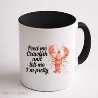 Feed Me Crawfish And Tell Me I'm Pretty Coffee Mug thumb 1