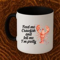 Feed Me Crawfish And Tell Me I'm Pretty Coffee Mug thumb 2
