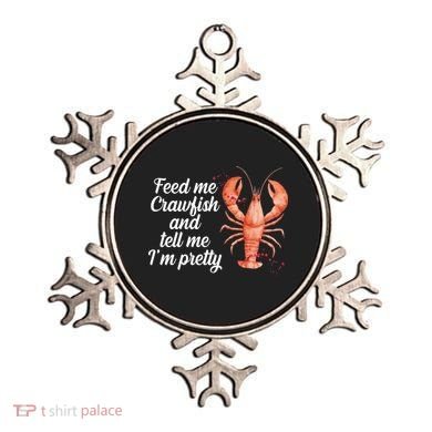 Feed Me Crawfish And Tell Me I'm Pretty Ornament
