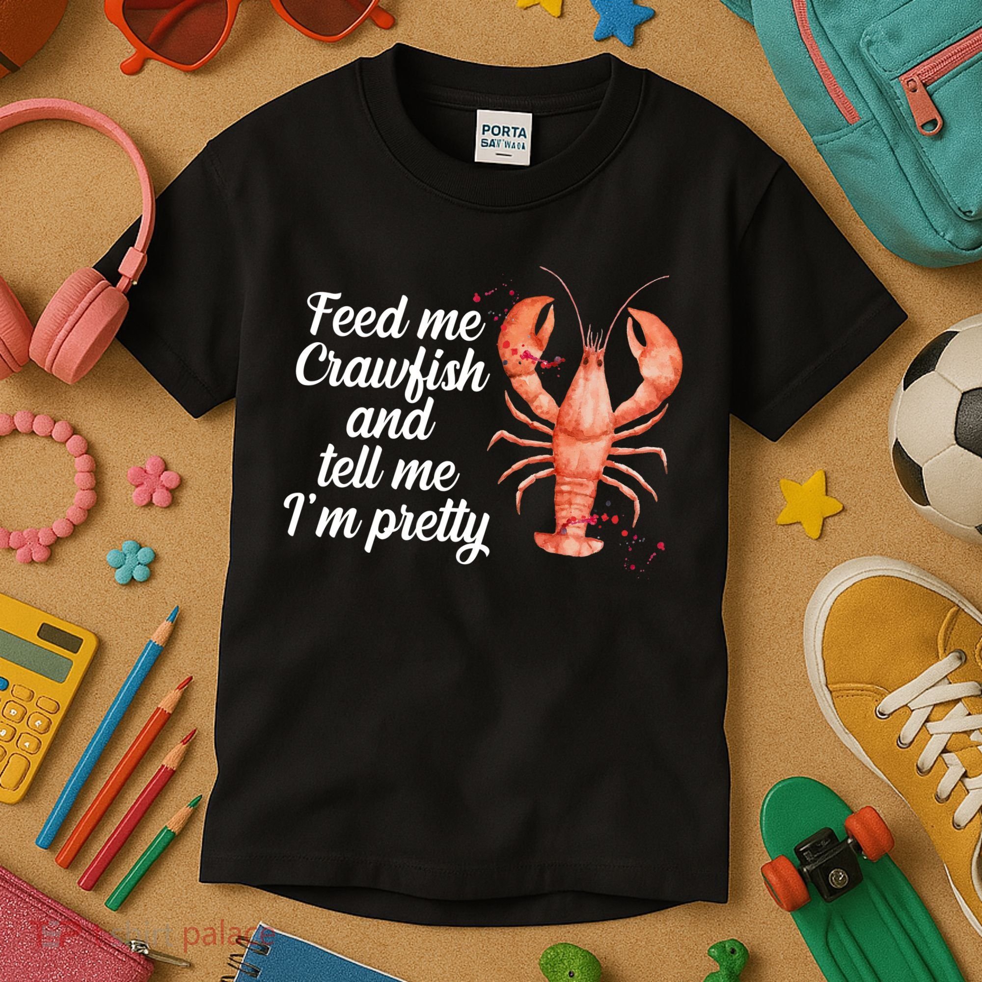 Feed Me Crawfish And Tell Me I'm Pretty Kids T-Shirt