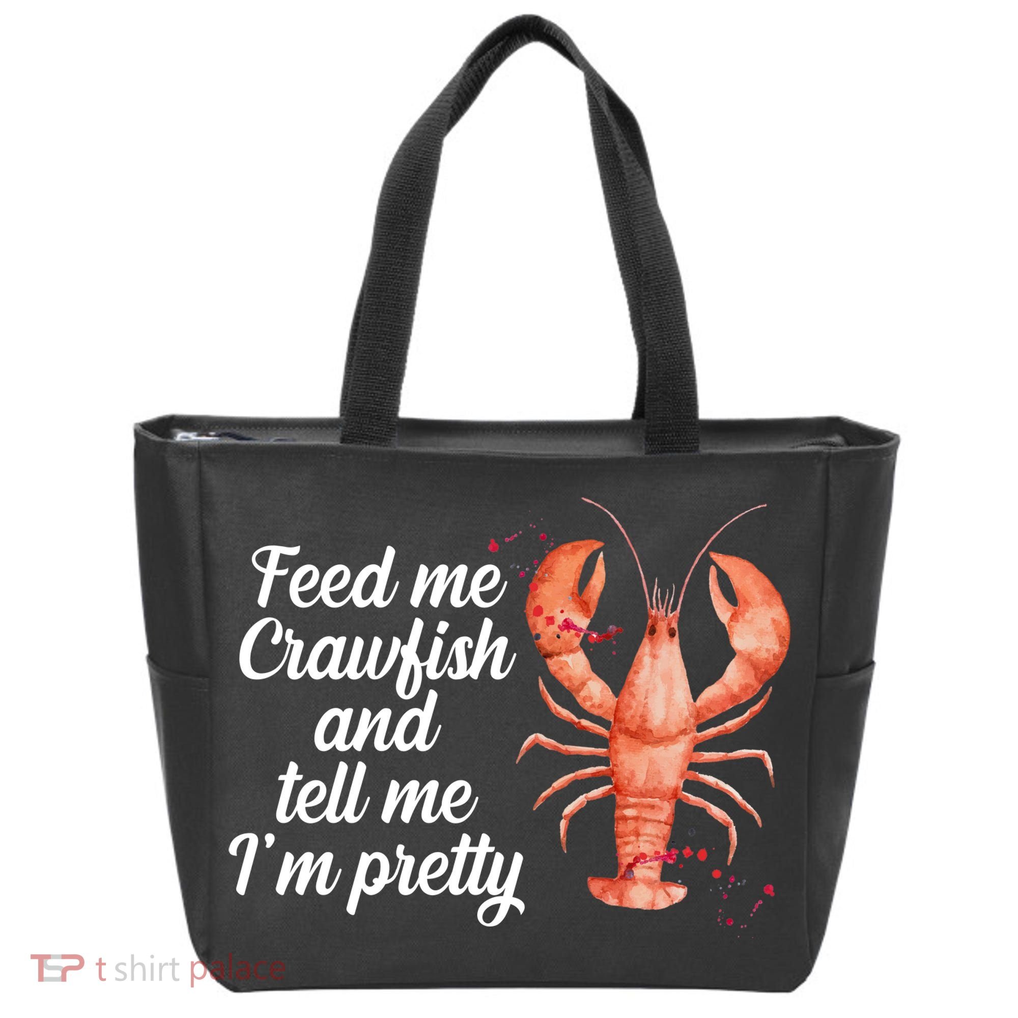 Feed Me Crawfish And Tell Me I'm Pretty Tote Bag