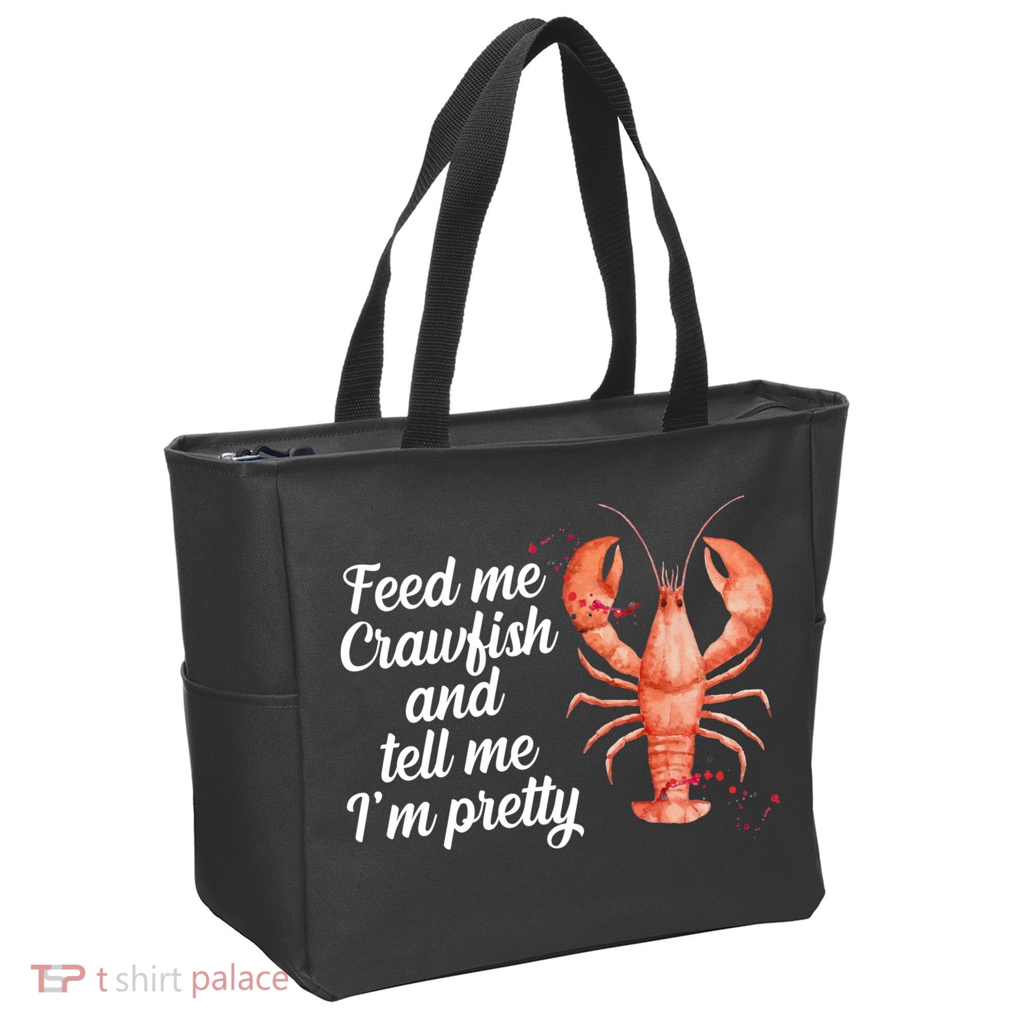 Feed Me Crawfish And Tell Me I'm Pretty Tote Bag