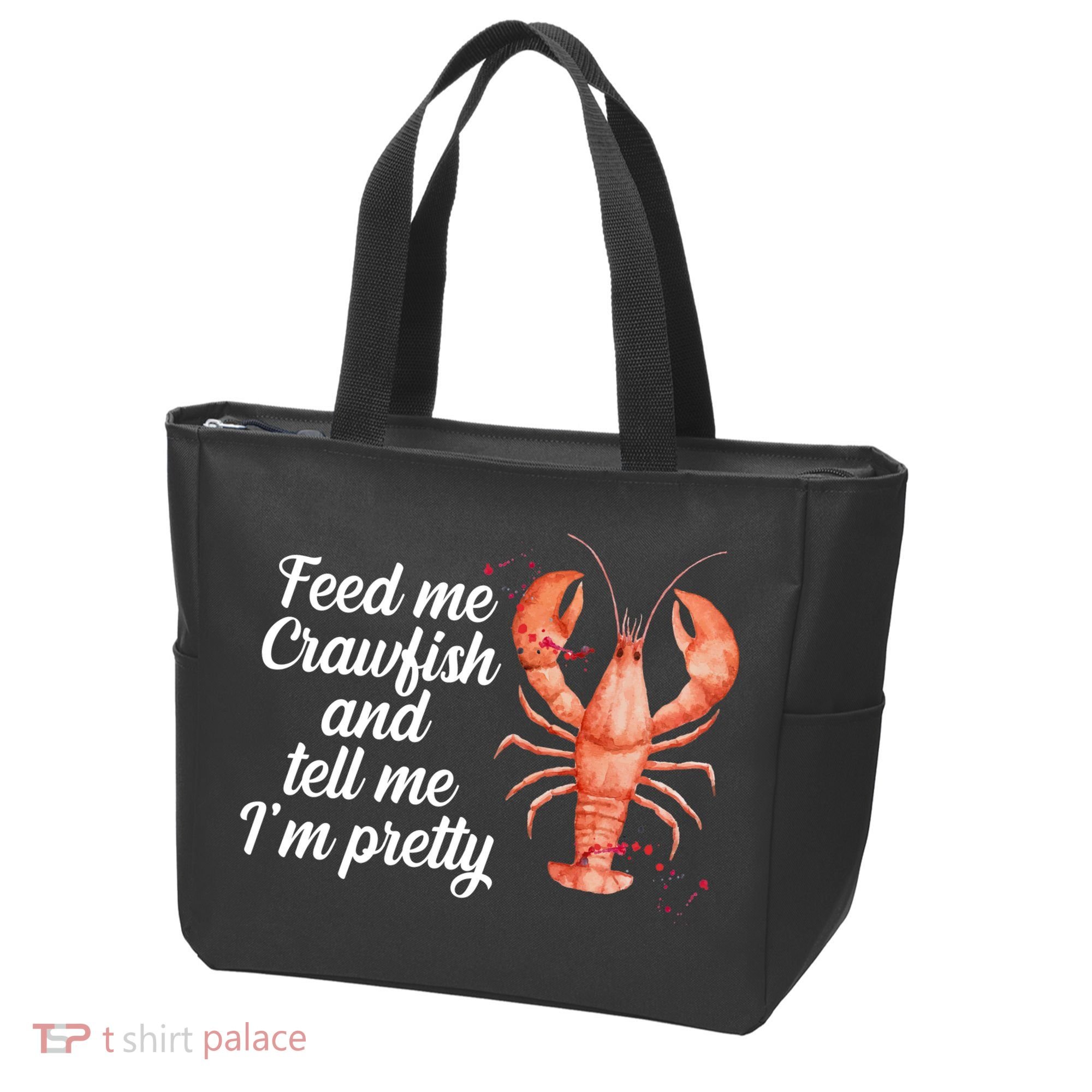 Feed Me Crawfish And Tell Me I'm Pretty Tote Bag