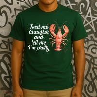 Feed Me Crawfish And Tell Me I'm Pretty T-Shirt thumb 3