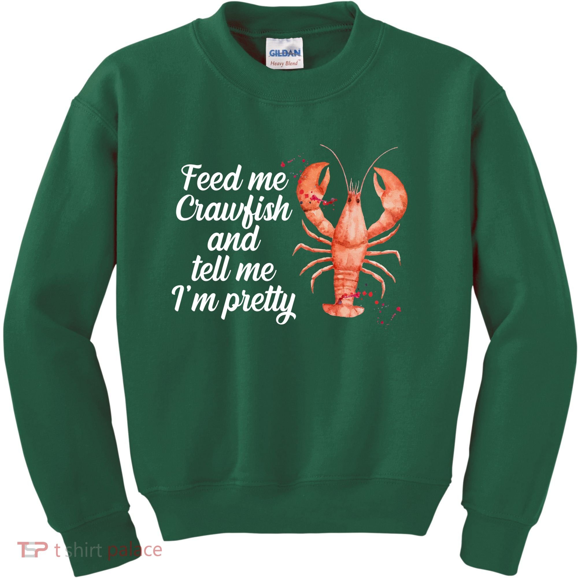 Feed Me Crawfish And Tell Me I'm Pretty Kids Sweatshirt