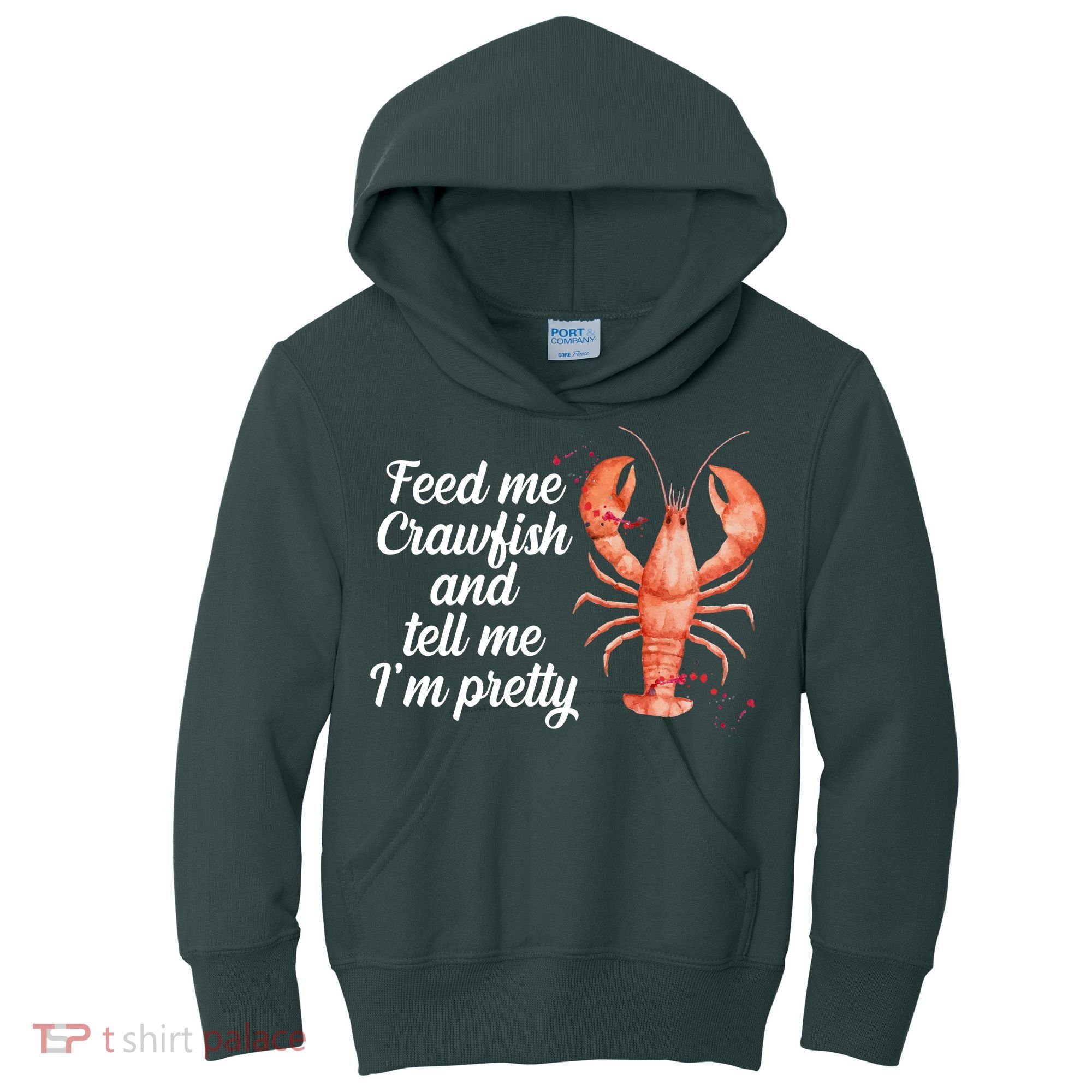 Feed Me Crawfish And Tell Me I'm Pretty Kids Hoodie