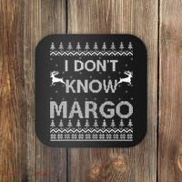 Funny Matching Couple I Dont Know Margo Ugly Christmas Coaster thumb 0