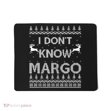 Funny Matching Couple I Dont Know Margo Ugly Christmas Mousepad