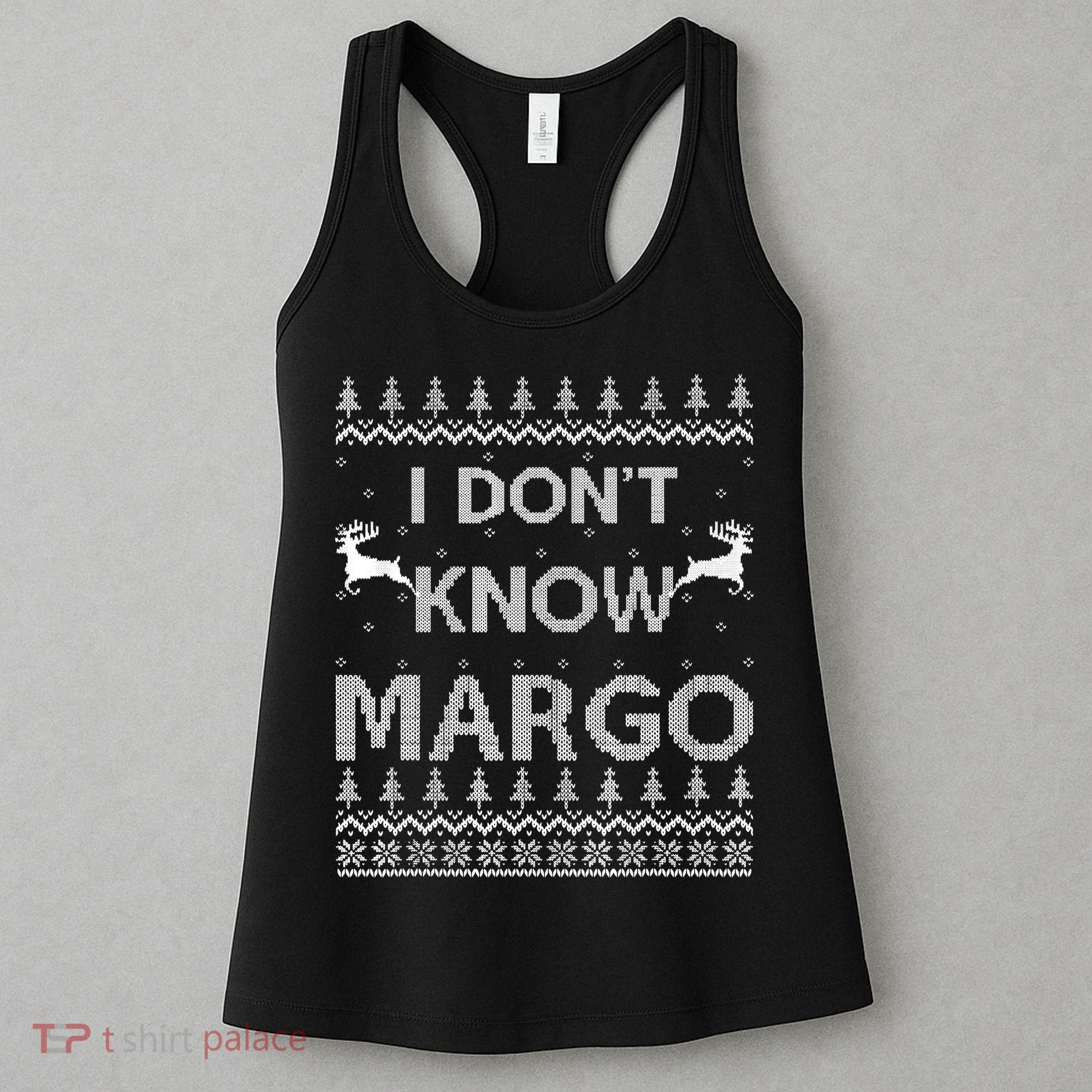 Funny Matching Couple I Dont Know Margo Ugly Christmas Women's Tank Top