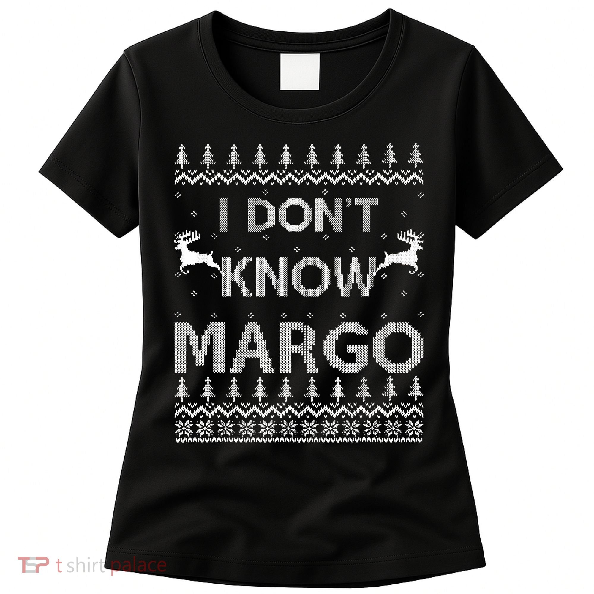 Funny Matching Couple I Dont Know Margo Ugly Christmas Women's T-Shirt
