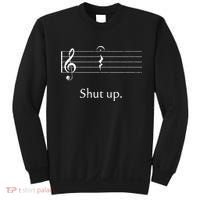 Funny Music Cute Gift Shut Up Quarter Rest And Fermata Sweatshirt thumb 0