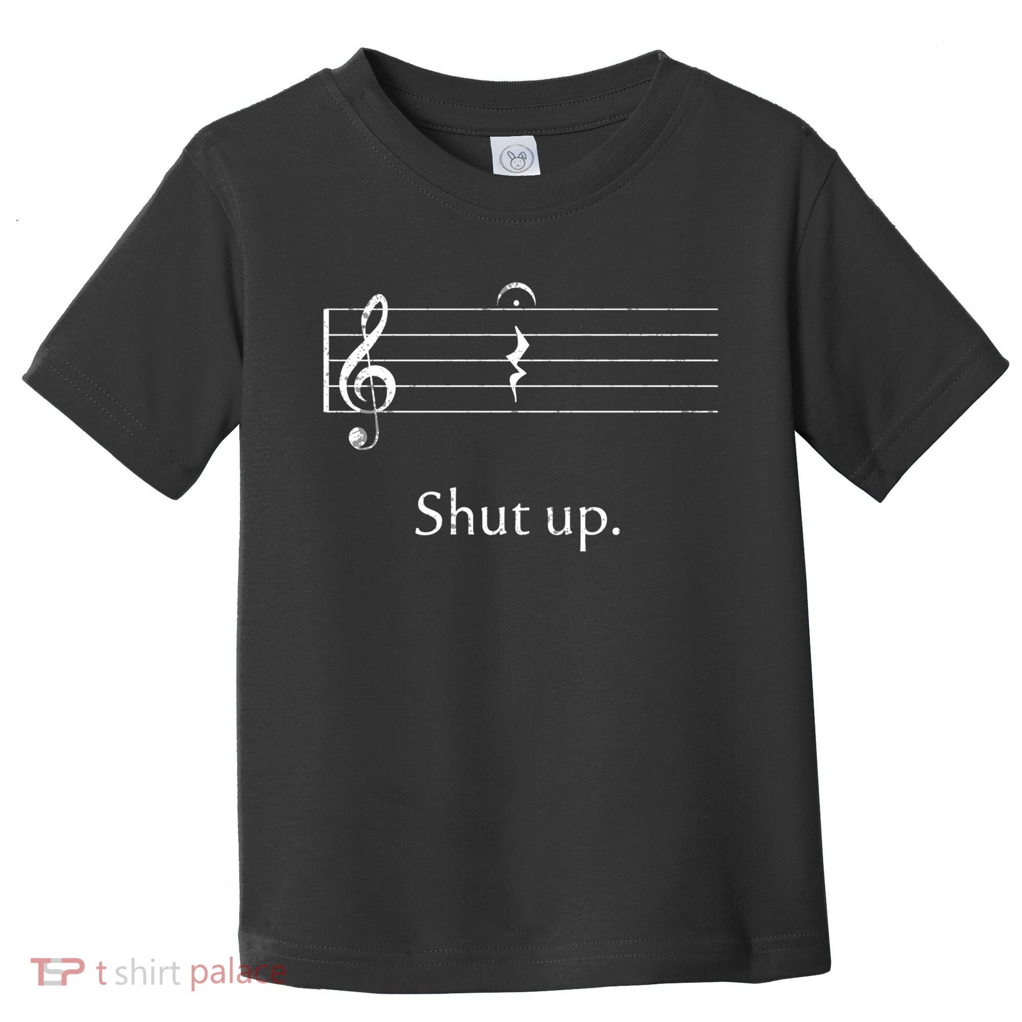 Funny Music Cute Gift Shut Up Quarter Rest And Fermata Toddler T-Shirt