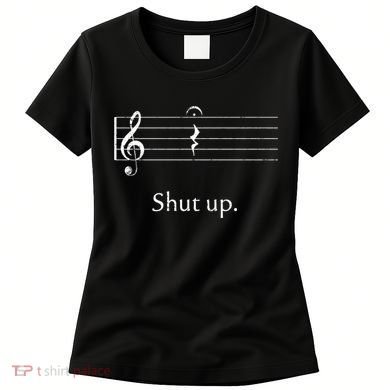 Funny Music Cute Gift Shut Up Quarter Rest And Fermata Women's T-Shirt